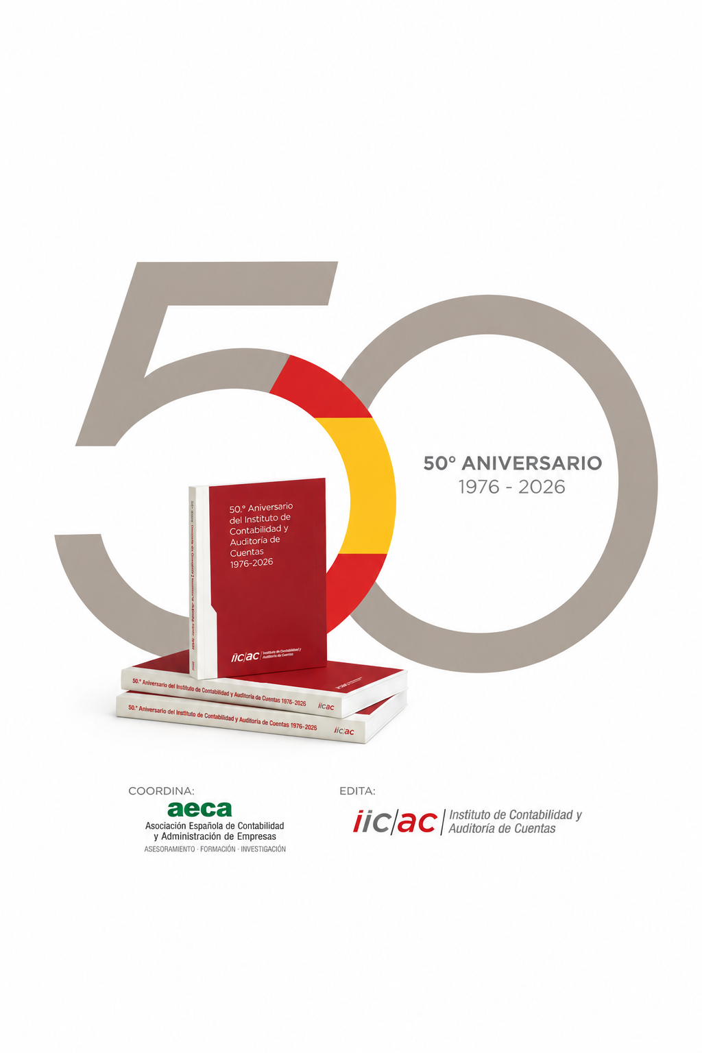 LIBRO CONMEMORATIVO 50 ANIVERSARIO DEL INSTITUTO DE CONTABILIDAD Y AUDITORIA DE CUENTAS (ICAC)