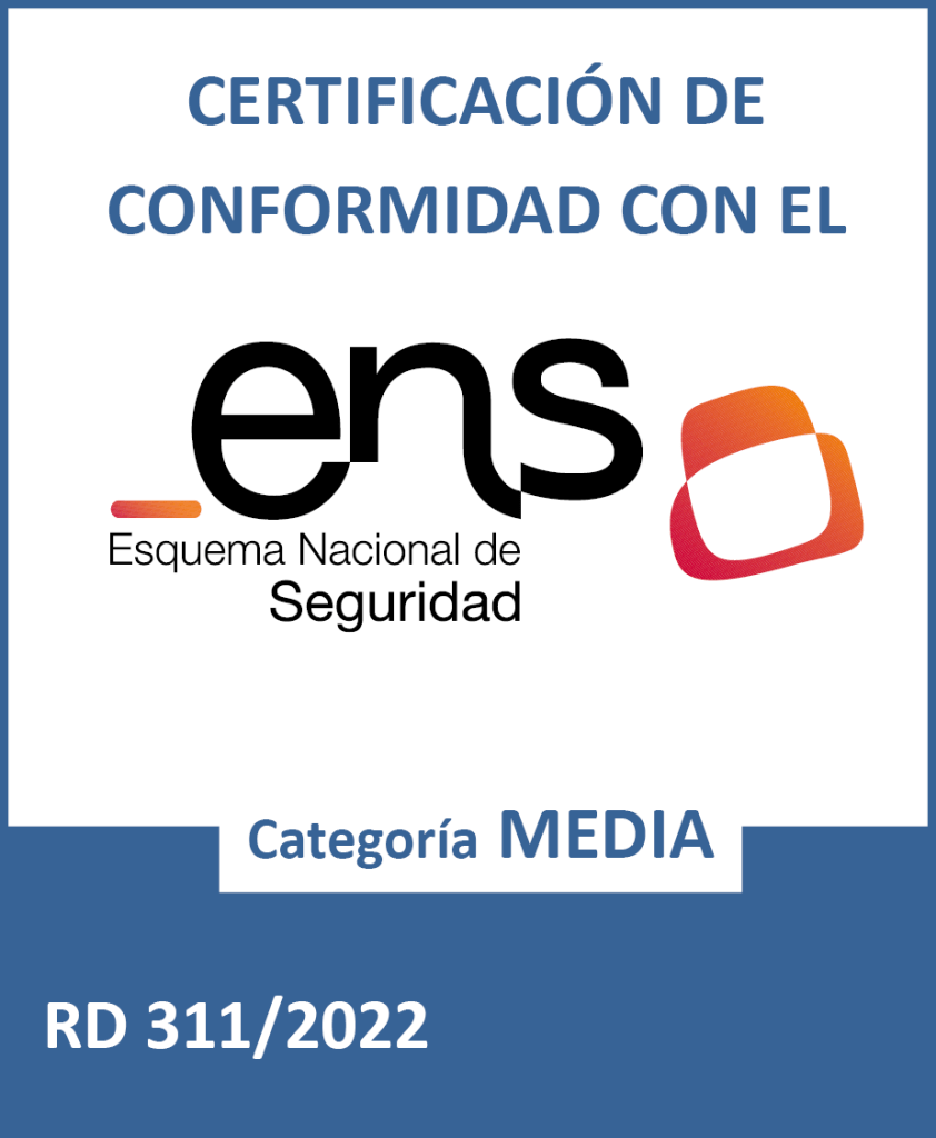 Conforme al Esquema Nacional de Seguridad (ENS)