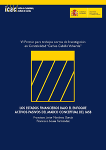 ESTADOS FINANCIEROS BAJO EL ENFOQUE ACTIVOS-PASIVOS DEL MARCO CONCEPTUAL DEL IASB, LOS. VI PREMIO PARA TRABAJOS CORTOS DE INVESTIGACIÓN EN CONTABILIDAD “CARLOS CUBILLO VALVERDE”