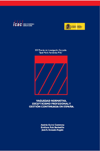 VAGUEDAD NORMATIVA, ESCEPTICISMO PROFESIONAL Y GESTION CONTINUADA EN ESPAÑA. - XIV PREMIO INVESTIGACION CONTABLE JOSE MARIA FERNANDEZ PIRLA.