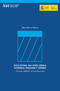 STOCK OPTIONS: UNA VISIÓN JURÍDICA, ECONÓMICA, FINANCIERA Y CONTABLE - IV PREMIO “ASEPUC” DE TESIS DOCTORALES