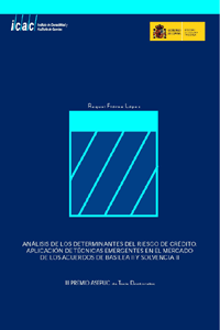 ANALISIS DE LOS DETERMINANTES DEL RIESGO DE CREDITO. APLICACION DE TECNICAS EMERGENTES EN EL MERCADO DE LOS ACUERDOS DE BASILEA II Y SOLVENCIA II - III PREMIO ASEPUC DE TESIS DOCTORALES