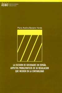 ESCISION DE SOCIEDADES EN ESPAÑA ASPECTOS PROBLEMATICOS QUE INCIDEN EN LA CONTABILIDAD, LA