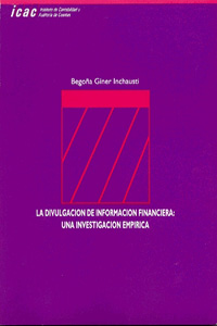 DIVULGACION DE INFORMACION FINANCIERA UNA INVESTIGACION EMPIRICA, LA. - ACCESIT AL I PREMIO JOSE MARIA FERNANDEZ PIRLA