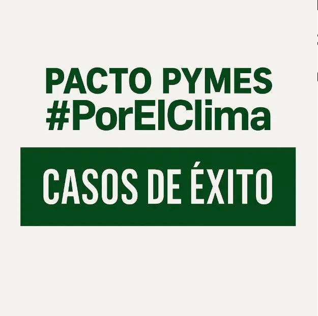 Casos de éxito – Pacto PYMES por el Clima